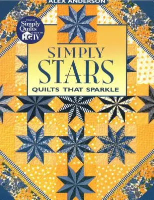 Simply Stars. Quilts That Sparkle - Ediție tipărită la cerere - Simply Stars. Quilts That Sparkle - Print on Demand Edition