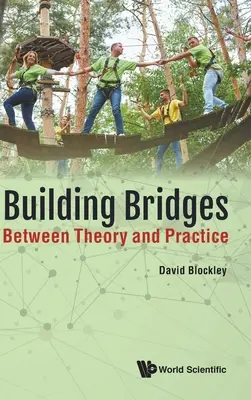 Construirea podurilor: Între teorie și practică - Building Bridges: Between Theory and Practice