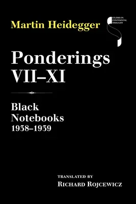 Gânduri VII-XI: Caiete negre 1938-1939 - Ponderings VII-XI: Black Notebooks 1938-1939