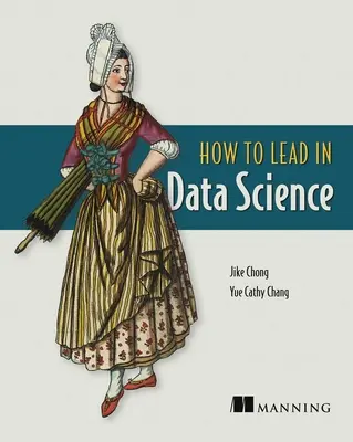 Cum să conduci în domeniul științei datelor - How to Lead in Data Science