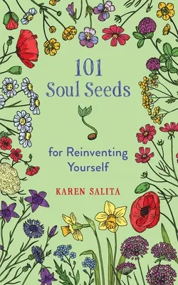101 semințe de suflet pentru a te reinventa - 101 Soul Seeds for Reinventing Yourself