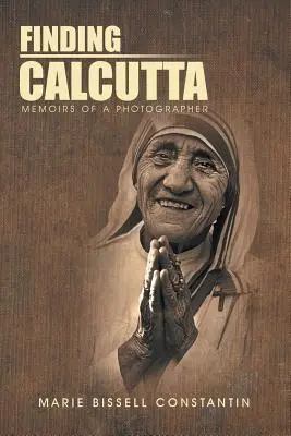 În căutarea Calcuttei: Memoriile unui fotograf - Finding Calcutta: Memoirs of a Photographer