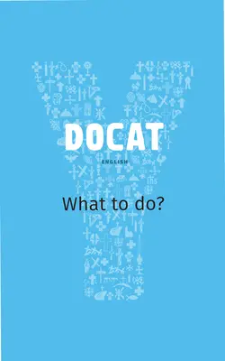 Docat: Învățătura socială catolică pentru tineri - Docat: Catholic Social Teaching for Youth