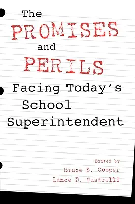Promisiunile și pericolele cu care se confruntă superintendentul școlar de astăzi - The Promises and Perils Facing Today's School Superintendent