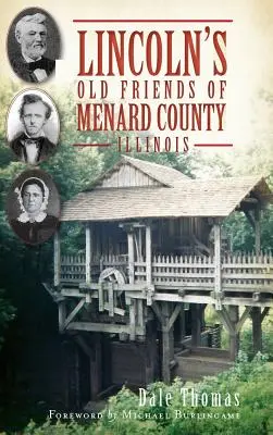 Vechii prieteni ai lui Lincoln din Menard County, Illinois - Lincoln's Old Friends of Menard County, Illinois
