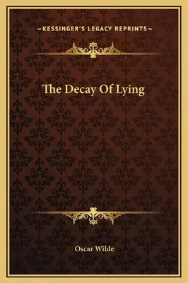 Decăderea minciunii (The Decay Of Lying) - The Decay Of Lying