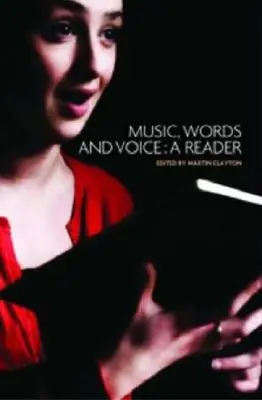 Muzică, cuvinte și voce: Un cititor - Music, Words and Voice: A Reader