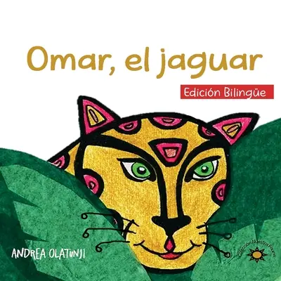 Omar, al jaguar: (Ediție bilingvă) - Omar, al jaguar: (Bilingual Edition)