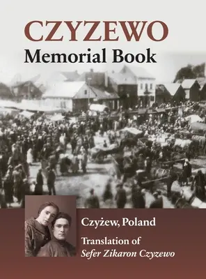 Cartea memorială Czyzewo - Czyzewo Memorial Book