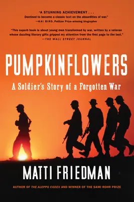 Flori de dovleac: Povestea unui soldat într-un război uitat - Pumpkinflowers: A Soldier's Story of a Forgotten War