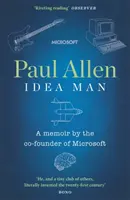 Idea Man - Memoriile co-fondatorului Microsoft - Idea Man - A Memoir by the Co-founder of Microsoft