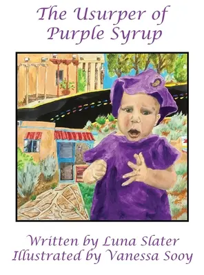 Uzurpatorul de sirop violet - The Usurper of Purple Syrup