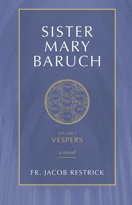 Sora Mary Baruch: Vespere (Vol 3) - Sister Mary Baruch: Vespers (Vol 3)