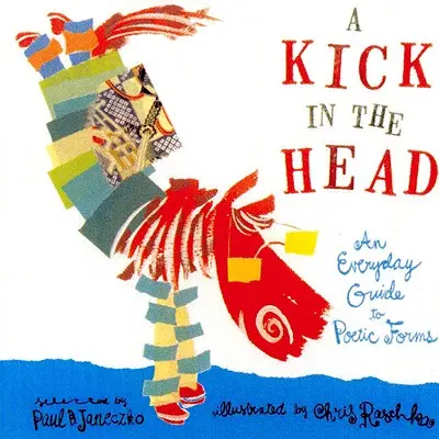 Un șut în cap: Un ghid cotidian al formelor poetice - A Kick in the Head: An Everyday Guide to Poetic Forms