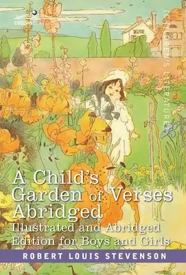 A Child's Garden of Verses: Ediție prescurtată pentru băieți și fete - A Child's Garden of Verses: Abridged Edition for Boys and Girls