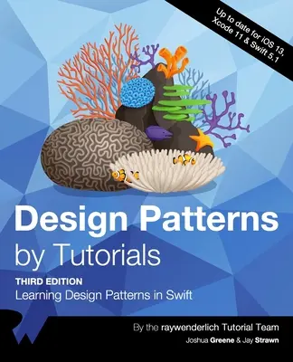 Design Patterns by Tutorials (Ediția a treia): Învățarea modelelor de design în Swift - Design Patterns by Tutorials (Third Edition): Learning Design Patterns in Swift