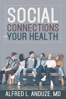 Conexiunile sociale și sănătatea ta - Social Connections and Your Health