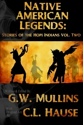 Legendele nativilor americani: Povestiri ale indienilor Hopi Vol. 2 - Native American Legends: Stories Of The Hopi Indians Vol Two