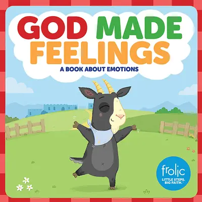 Dumnezeu a făcut sentimentele: O carte despre emoții - God Made Feelings: A Book about Emotions