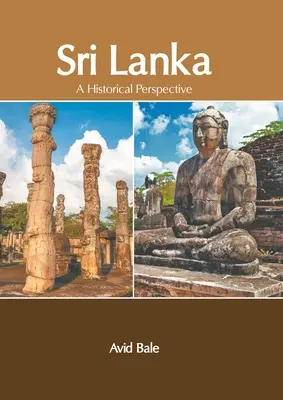 Sri Lanka: O perspectivă istorică - Sri Lanka: A Historical Perspective