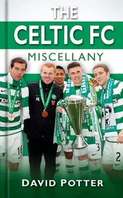 Diversele Celtic FC - The Celtic FC Miscellany