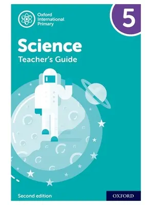 Oxford International Primary Science: Ghidul profesorului 5: Oxford International Primary Science Teacher Guide 5 - Oxford International Primary Science: Teacher Guide 5: Oxford International Primary Science Teacher Guide 5