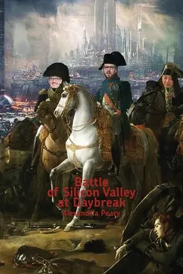 Bătălia din Silicon Valley în zorii zilei - Battle of Silicon Valley at Daybreak