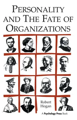 Personalitatea și soarta organizațiilor - Personality and the Fate of Organizations