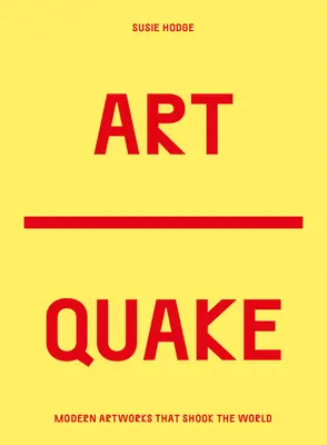 Artquake: Cele mai tulburătoare lucrări din arta modernă - Artquake: The Most Disruptive Works in Modern Art