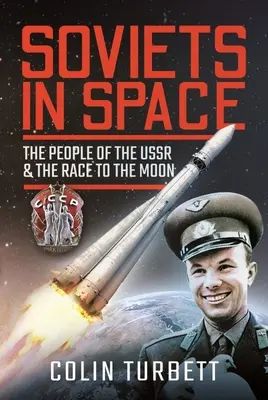 Sovieticii în spațiu: Oamenii din URSS și cursa spre Lună - Soviets in Space: The People of the USSR and the Race to the Moon