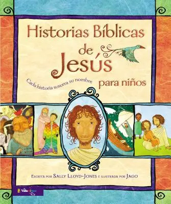 Historias Bblicas de Jess Para Nios: Fiecare Historia Susurra Su Nombre - Historias Bblicas de Jess Para Nios: Cada Historia Susurra Su Nombre