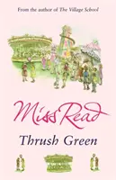 Thrush Green - Romanul nostalgic clasic plasat în Cotswolds în anii 1950 - Thrush Green - The classic nostalgic novel set in 1950s Cotswolds