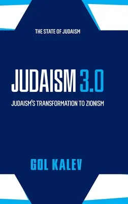 Iudaismul 3.0: Transformarea iudaismului în sionism - Judaism 3.0: Judaism's Transformation To Zionism