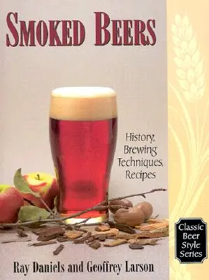 Beri afumate: Istoric, tehnici de fabricare, rețete - Smoked Beers: History, Brewing Techniques, Recipes
