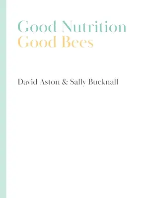 Nutriție bună - Albine bune - Good Nutrition - Good Bees
