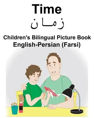 English-Persian (Farsi) Time Carte bilingvă pentru copii - English-Persian (Farsi) Time Children's Bilingual Picture Book