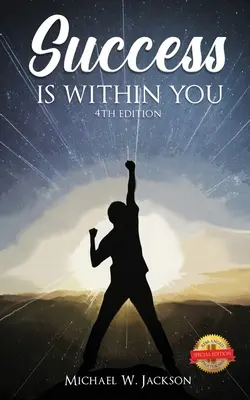 Succesul este în tine (ediția a 4-a) - Success Is Within You (4th Edition)