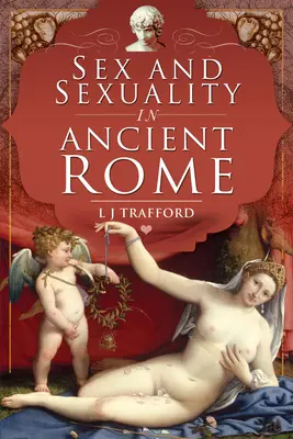 Sex și sexualitate în Roma antică - Sex and Sexuality in Ancient Rome