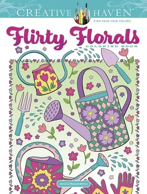 Carte de colorat Creative Haven Flirty Florals - Creative Haven Flirty Florals Coloring Book