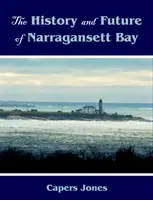 Istoria și viitorul golfului Narragansett - The History and Future of Narragansett Bay