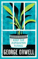 Păstrați Aspidistra în zbor - Keep the Aspidistra Flying