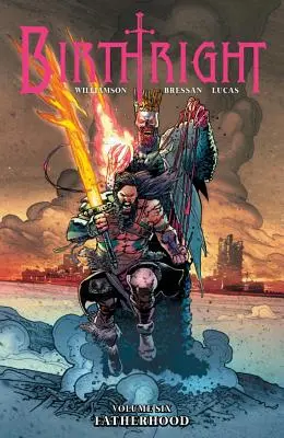 Birthright Volumul 6: Paternitate - Birthright Volume 6: Fatherhood