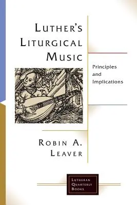 Muzica liturgică a lui Luther - Luther's Liturgical Music
