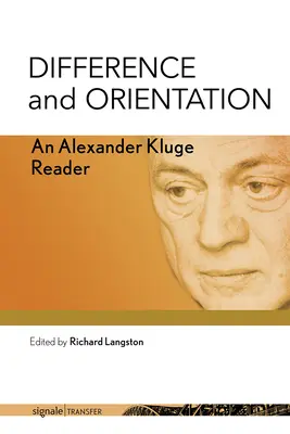 Diferență și orientare: Un cititor Alexander Kluge - Difference and Orientation: An Alexander Kluge Reader