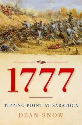 1777: Punctul de cotitură la Saratoga - 1777: Tipping Point at Saratoga