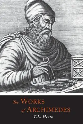 Lucrările lui Arhimede - The Works of Archimedes