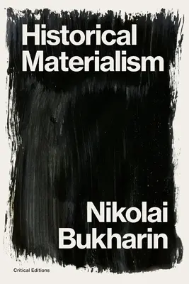 Materialismul istoric: Un sistem de sociologie - Historical Materialism: A System of Sociology
