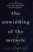 Desfășurarea miracolului (Unwinding of the Miracle) - Unwinding of the Miracle