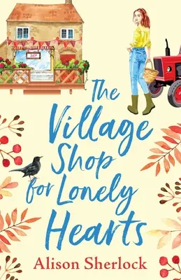 Magazinul satului pentru inimi singuratice - The Village Shop for Lonely Hearts