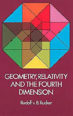 Geometrie, relativitate și a patra dimensiune - Geometry, Relativity and the Fourth Dimension